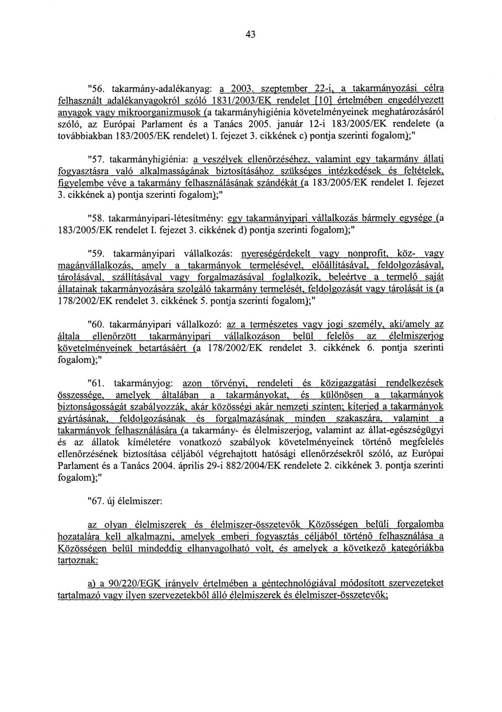 43 "56. takarmány-adalékanyag: a 2003.
