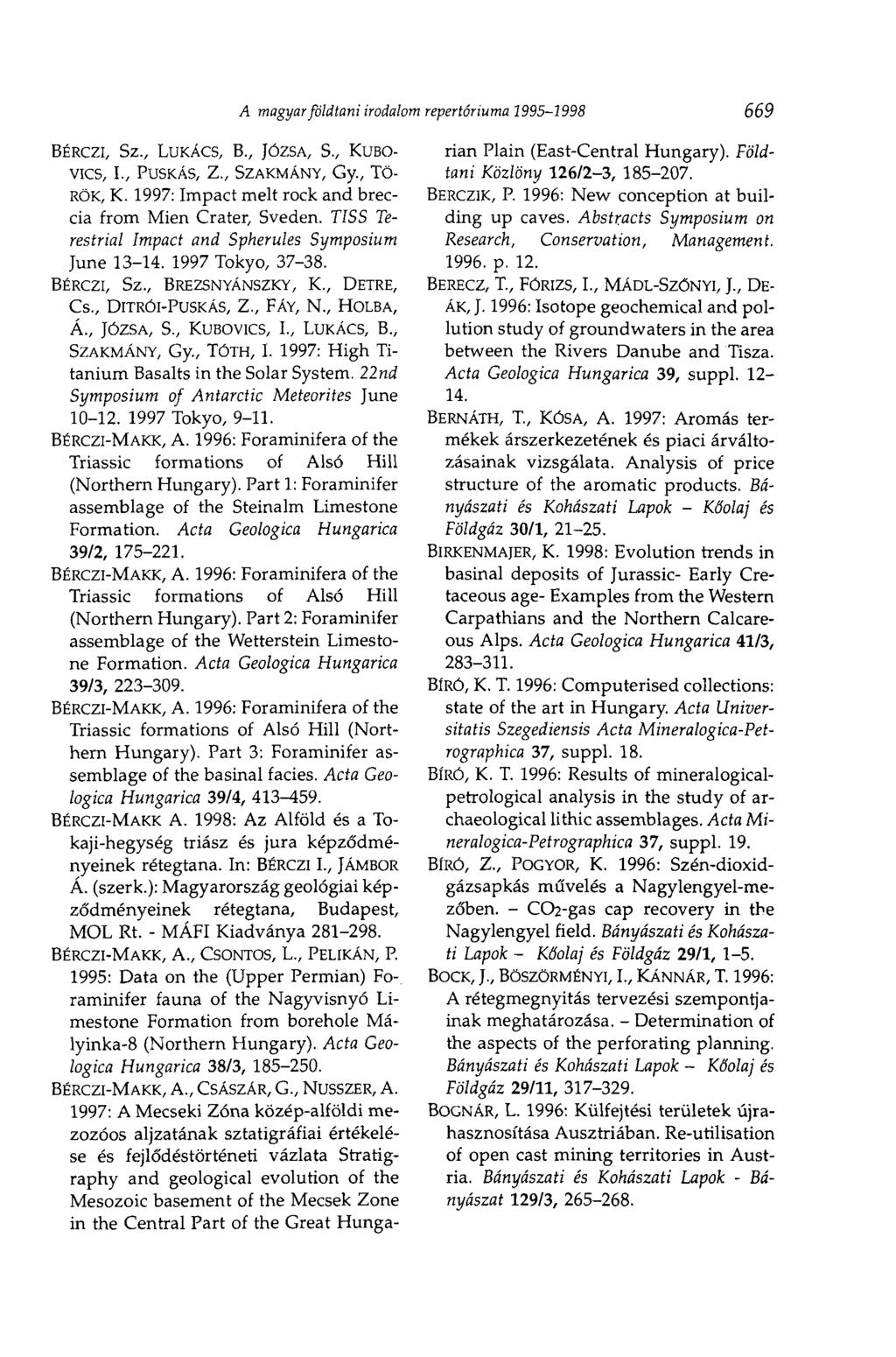 BÉRCZL Sz., LUKÁCS, В., JÓZSA, S., KUBO- A magyar földtani irodalom repertóriuma 1995-1998 669 VICS, I., PUSKÁS, Z., SZAKMÁNY, Gy., TÖ RÖK, K.
