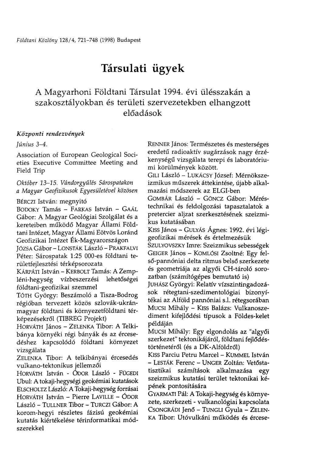 Földtani Közlöny 128/4, 721-748 (1998) Budapest Társulati ügyek A Magyarhoni Földtani Társulat 1994.