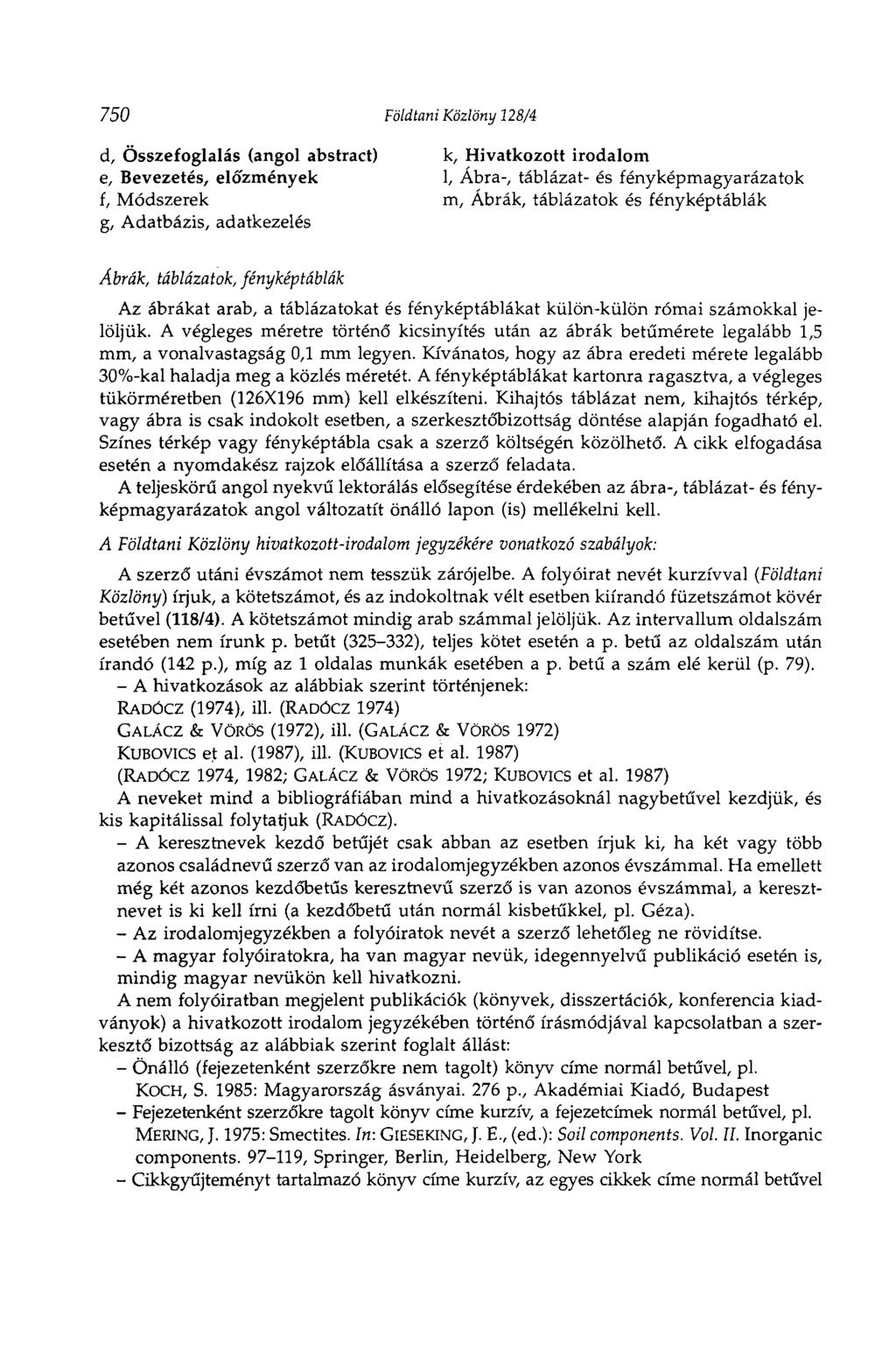 750 Földtani Közlöny 128/4 d, Összefoglalás (angol abstract) e, Bevezetés, előzmények f, Módszerek g, Adatbázis, adatkezelés k, Hivatkozott irodalom 1, Ábra-, táblázat- és fényképmagyarázatok m,
