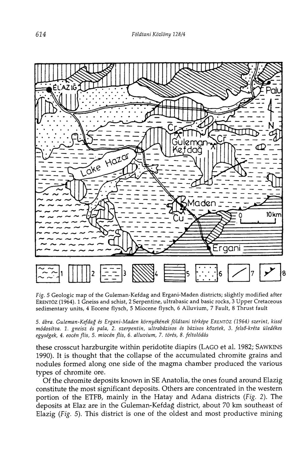 624 Földtani Közlöny 128/4 Fig. 5 Geologie map of the Guleman-Kefdag and Ergani-Maden districts; slightly modified after ERENTÖZ (1964).