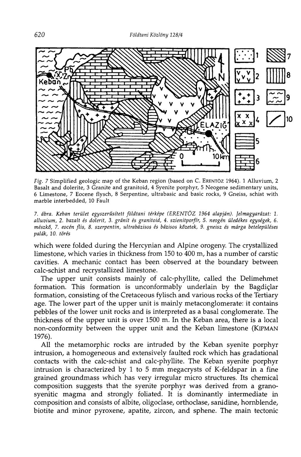 620 Földtani Közlöny 128/4 Fig. 7 Simplified geologic map of the Keban region (based on C. ERENTÖZ 1964).