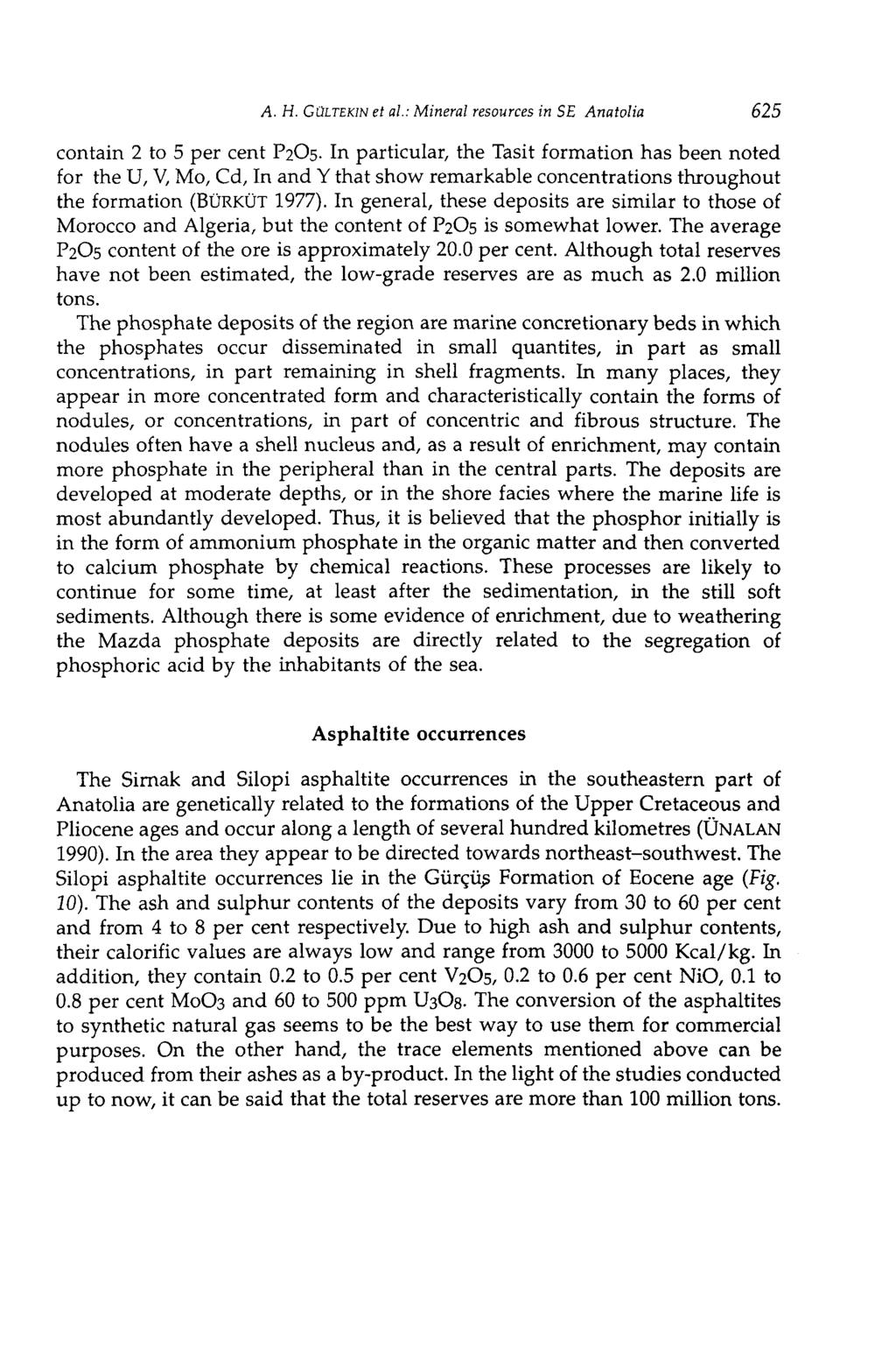 A. H. GÜLTEKIN et al: Mineral resources in SE Anatolia 625 contain 2 to 5 per cent P2O5.
