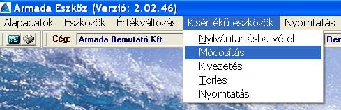 Módosítás E menüpont ad lehetőséget a kis értékű eszközök módosítására. A módosítani kívánt kis értékű eszköz kiválasztása hasonlóképpen történik mint az Eszközök/Nyilvántartásba vétel menüpontban.