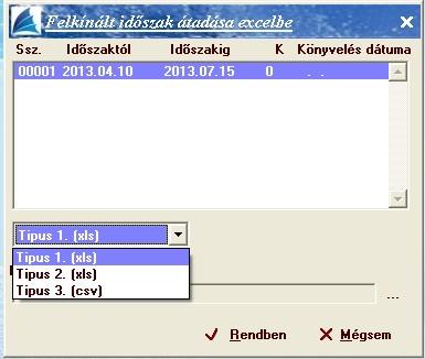 Felkínált időszak átadása Excelbe Lehetőség van kiexportálni az