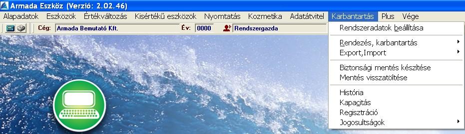 Karbantartás E menüponton belül találhatóak az alábbiak: Rendszeradatok beállítása, Rendezés, karbantartás
