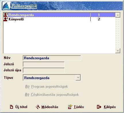 Jogosultságok Felhasználók A programban felhasználók által hozhatók létre, amelyeket a rendszergazda a programban található menüpontokhoz jogosultsággal lát el.