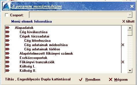 A Felhasználókhoz a [Jogosultságok] kapcsolóval rendelhet jogosultságokat. Eldöntheti, hogy mely menüponthoz ne férhessen hozzá, illetve melyekhez igen.