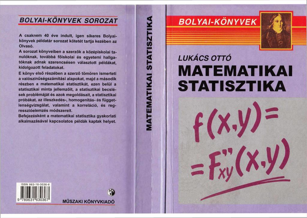 BOLYAI-KÖNYVEK SOROZAT A csaknem 40 éve indult, Igen sikeres Bolyaikönyvek példatár sorozat kötetét tartja kezében az Olvasó.
