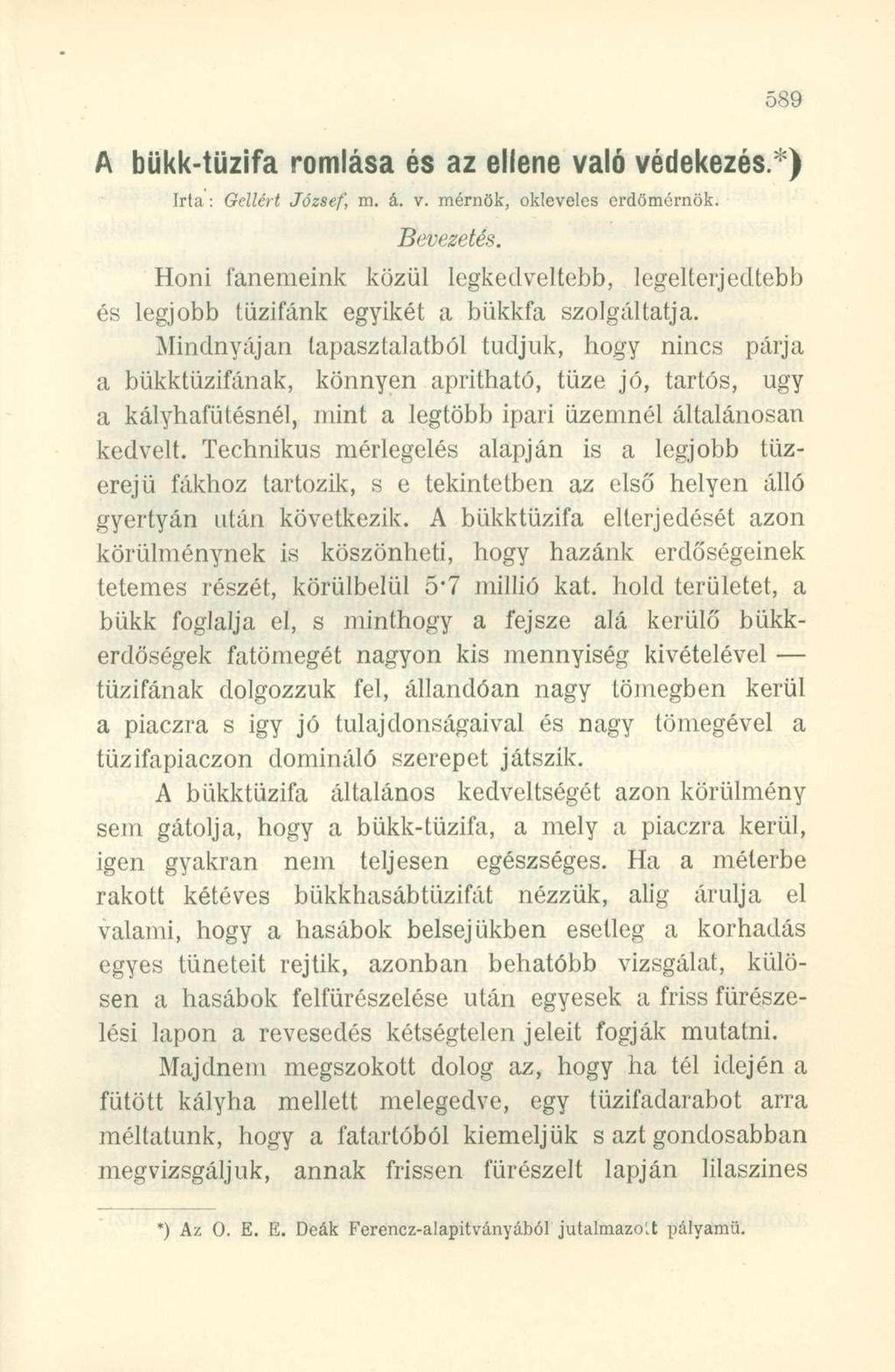 A bükk-tüzifa romlása és az ellene való védekezés/) Irta: Gellért József, m. á. v. mérnök, okleveles erdömernök. Bevezetés.