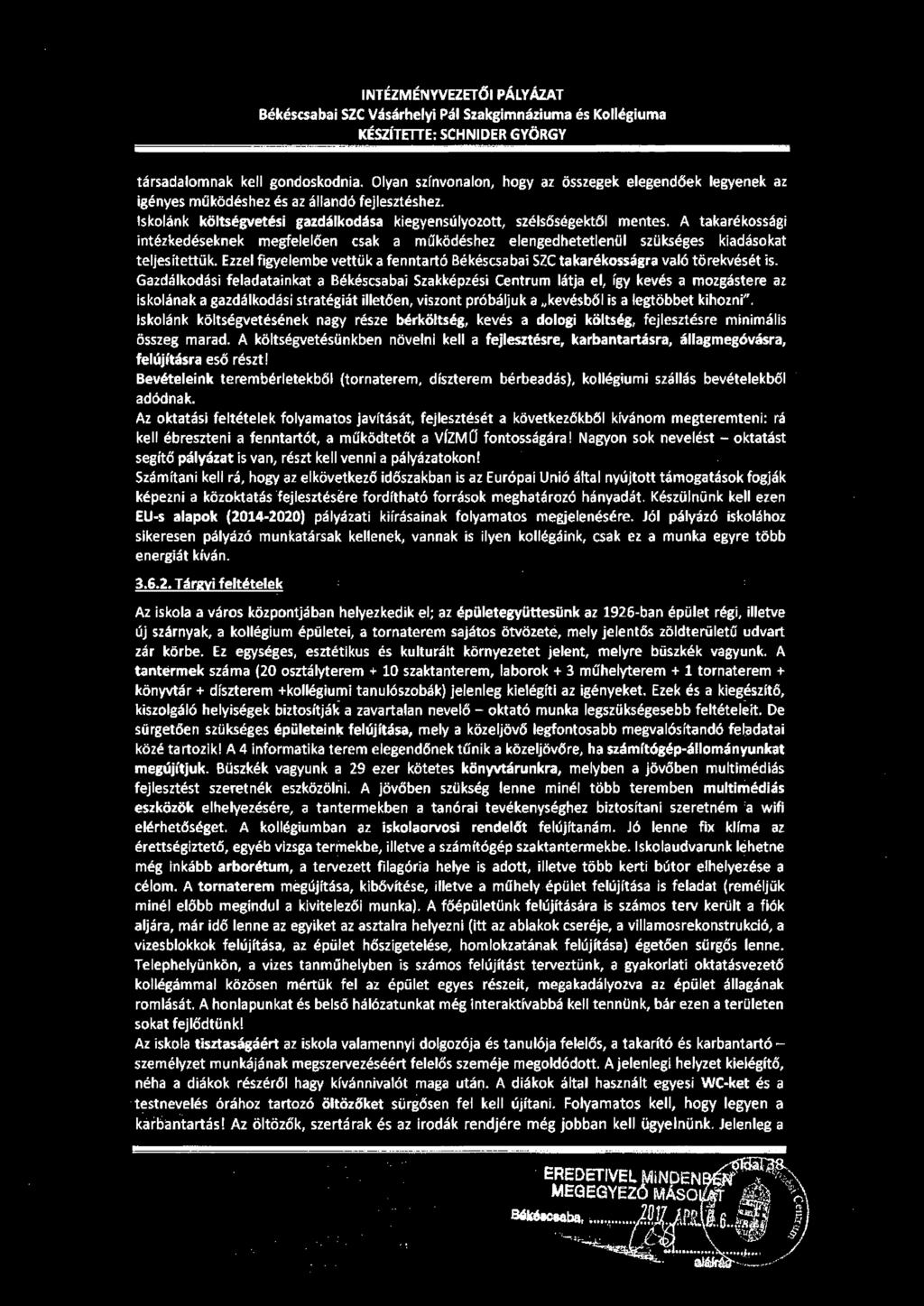 A takarékossági intézkedéseknek megfelelően csak a működéshez elengedhetetlenül szükséges kiadásokat teljesítettük.