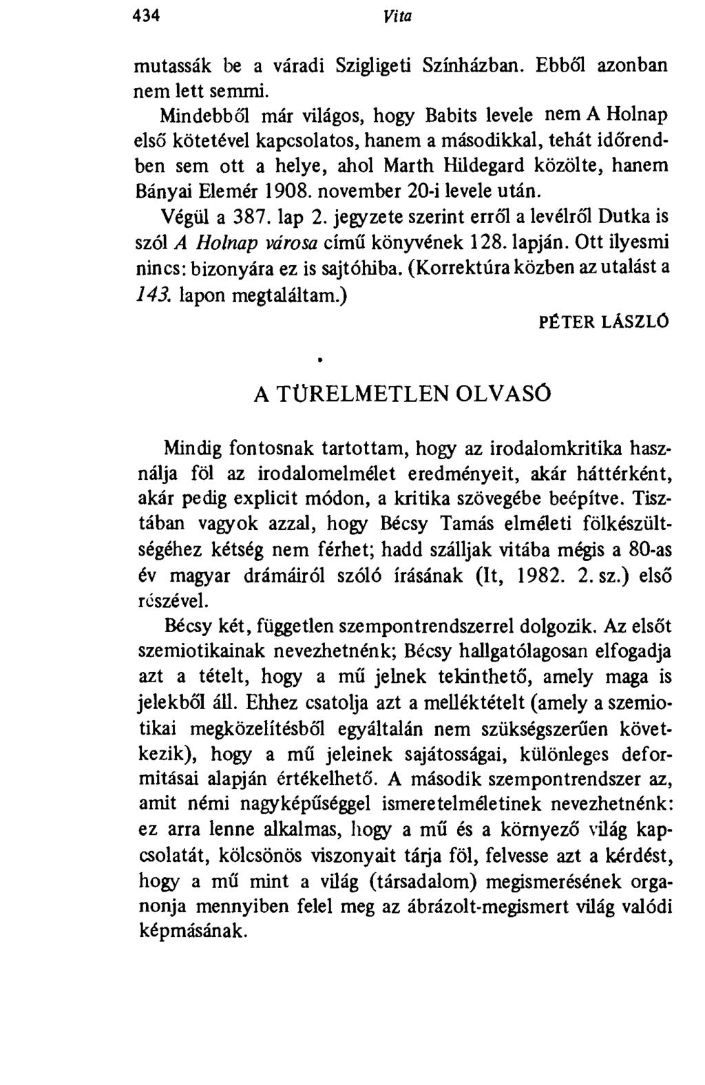 40' Vita mutassák be a váradi Szigligeti Színházban. Ebből azonban nem lett semmi.