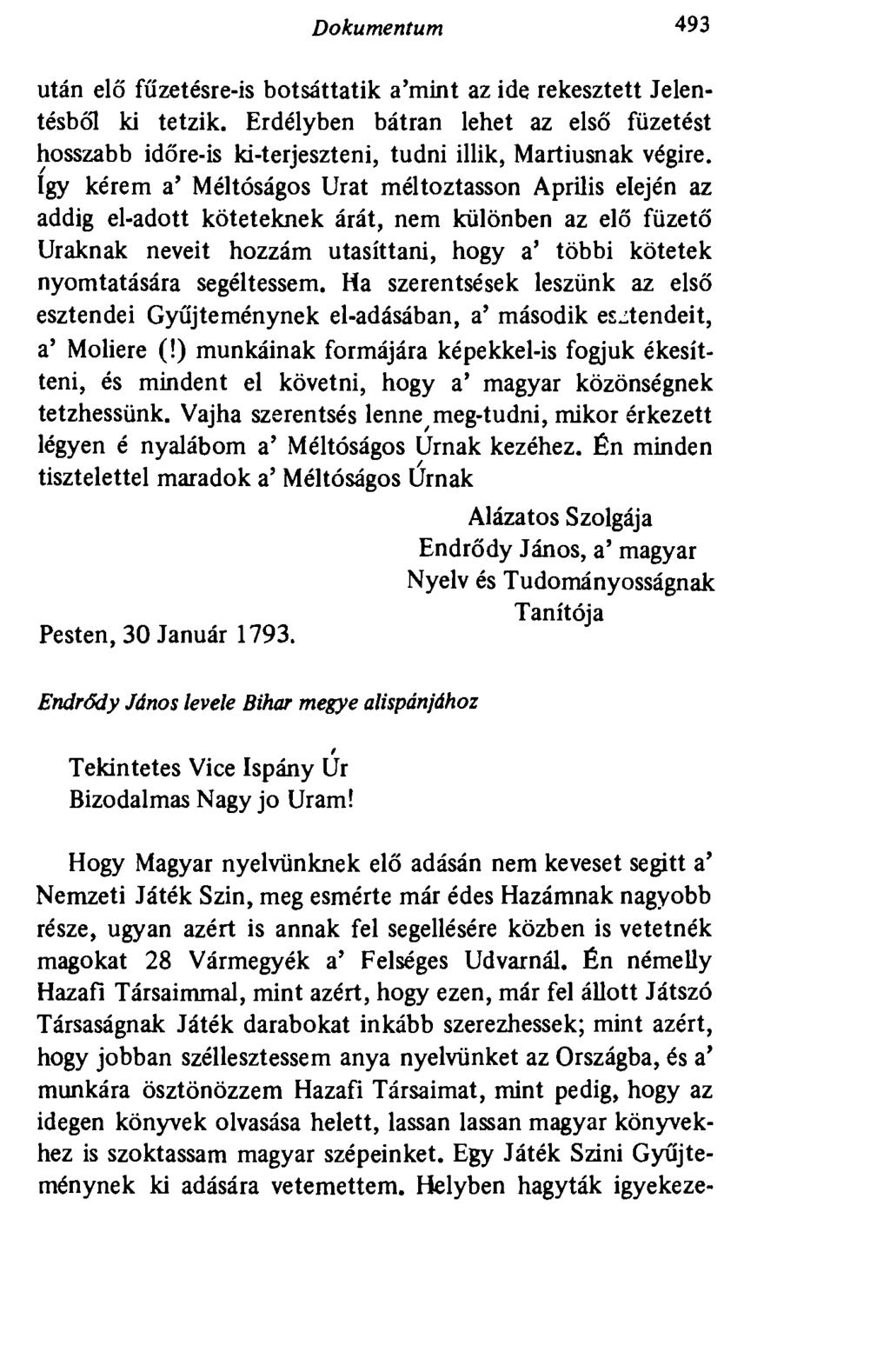 Dokumentum 493 után elő fűzetésre-is botsáttatik a'mint az ide rekesztett Jelentésből ki tetzik.