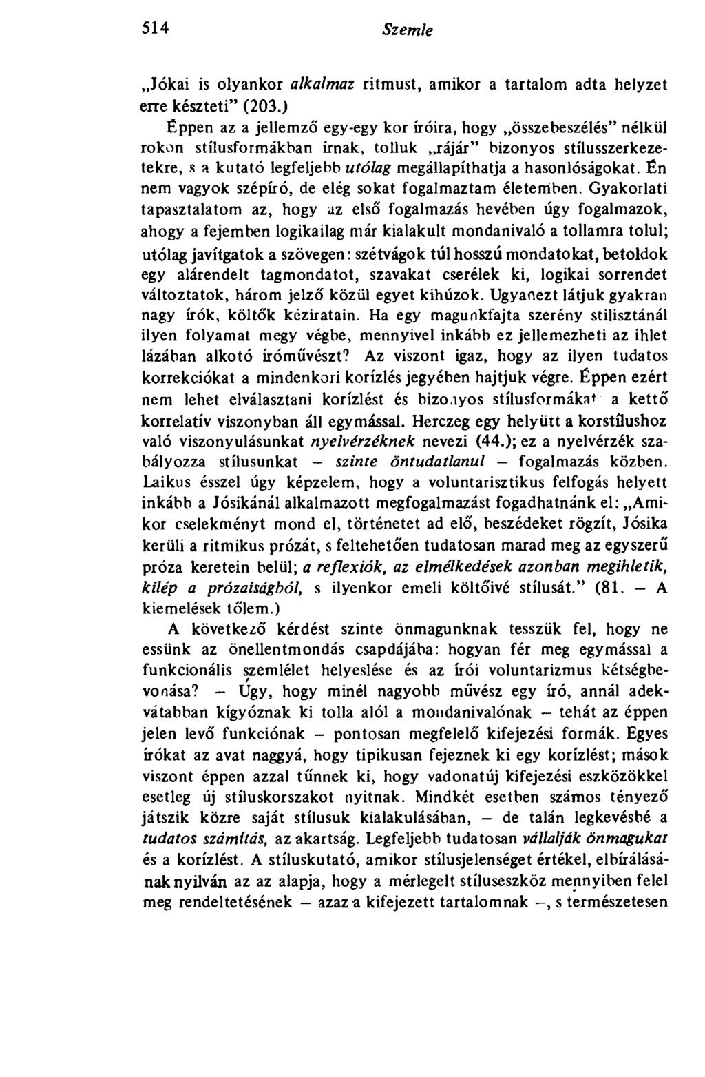 514 Szemle Jókai is olyankor alkalmaz ritmust, amikor a tartalom adta helyzet erre készteti" (203.