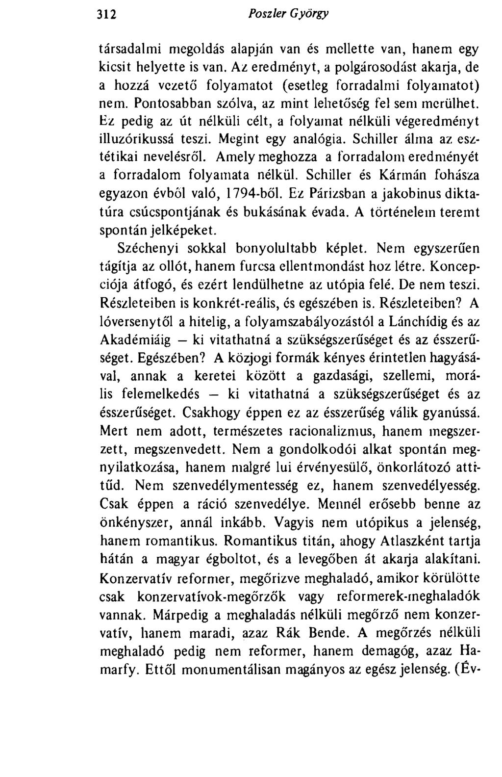 312 Poszler György társadalmi megoldás alapján van és mellette van, hanem egy kicsit helyette is van.