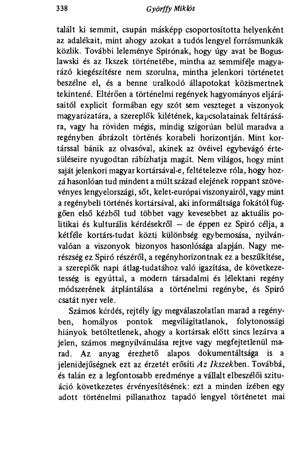 338 Györffy Miklós talált ki semmit, csupán másképp csoportosította helyenként az adalékait, mint ahogy azokat a tudós lengyel forrásmunkák közlik.