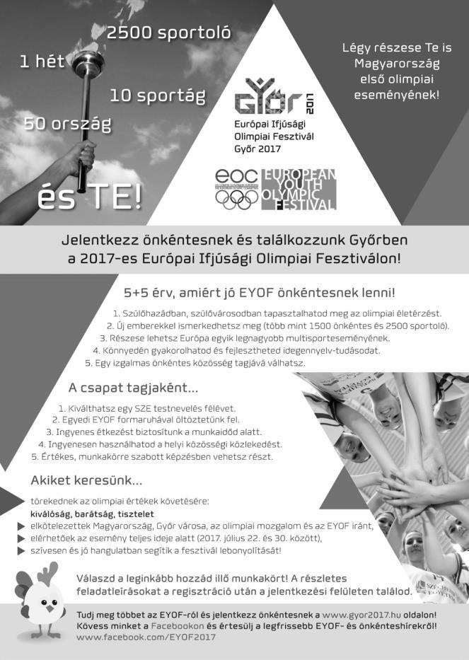 Bizottság elnöke, valamint egyben az EYOF Győr 2017 Szervező Bizottságának elnöke fog tartani 2016 novemberében. 3.