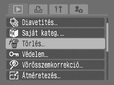 Lejátszás és törlés 169 1 Válassza a [Törlés] lehetőséget. 1. Nyomja meg a gombot. 2. A [ ] menüben a vagy gombbal válassza a lehetőséget. 3. Nyomja meg a gombot. 2 Válasszon egy törlési módot.