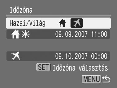 Alapműveletek 63 Áttérés a célhely időzónájára 1 Válassza az [Időzóna] lehetőséget. 1. Nyomja meg a gombot. 2. A vagy a gombbal válassza a [ ] menüt. 3.