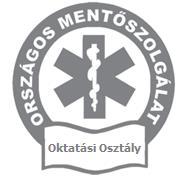 ORSZÁGOS MENTŐSZOLGÁLAT National Ambulance Service. H-1055 Budapest, V. Markó u. 22. Felnőttképzési nyilvántartási szám : E 001042 / 2015 1395 Budapest, Pf. 46.