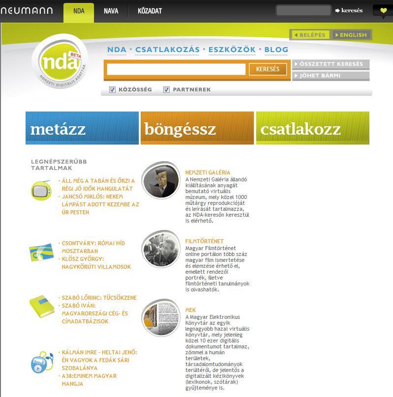A tájékozódás forrásai 37 tok átkerültek a hasonló céllal 2003-ban létrehozott Nemzeti Digitális Adattárba 14, az NDA pedig a Neumann-ház kereteibe.