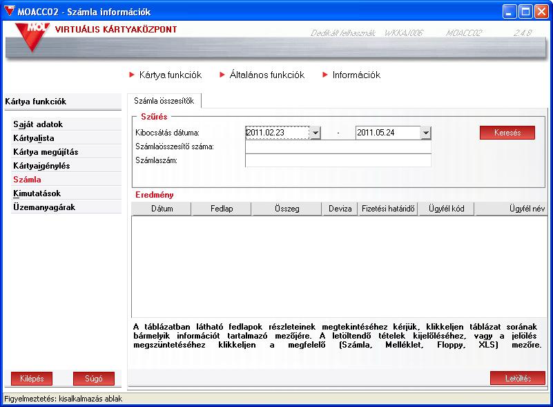Az Általános funkciók/beállítások funkcióban a számlaletöltés módja file letöltésről e-mail küldésre változtatható.