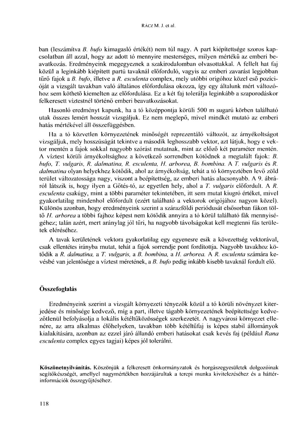 RÁCZ M. J. et al. ban (leszámítva В. bufo kimagasló ériékét) nem túl nagy.