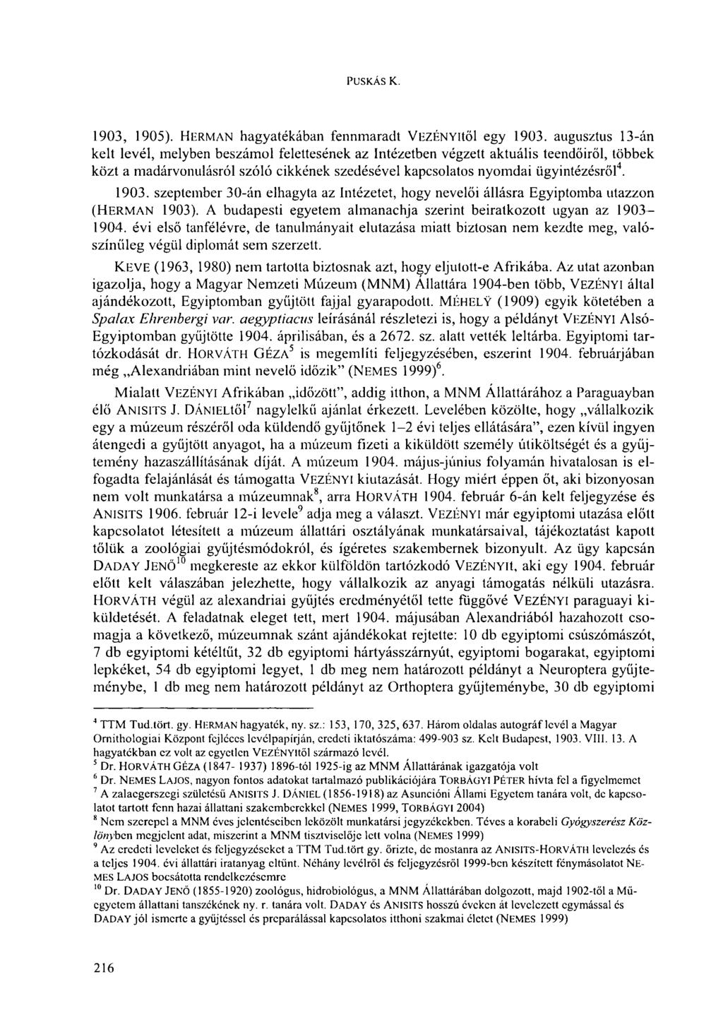 PUSKÁS К. 1903, 1905). HERMAN hagyatékában fennmaradt VEZÉNYitől egy 1903.