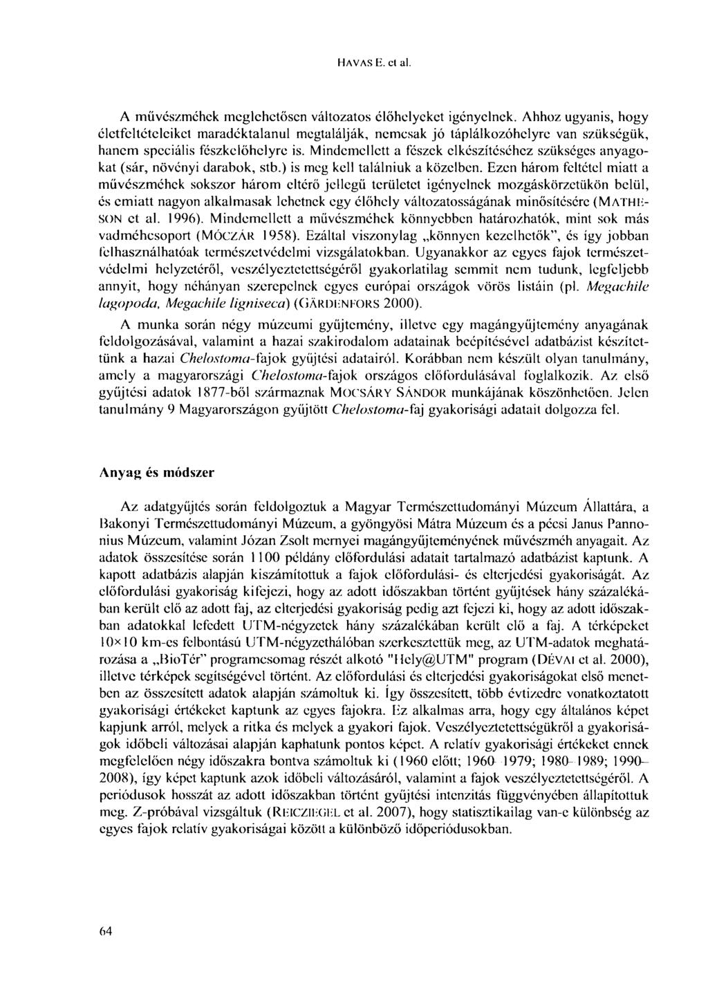 HAVAS Е. et al. A müvészméhek meglehetősen változatos élőhelyeket igényelnek.