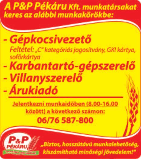 : 06-30/245-9732 Pántlika Attila- Magas művelésű SZAMÓCÁBA munkaerőt keresek. Tel.: 06-30/337-7355 Félegyháza határában lévő KERTÉSZETBE retek csomózásra munkásokat keresünk. Tel.: 06-70/529-3595 GÉPKOCSIVEZETŐT keresünk belföldi munkára nyerges szerelvényre, Kiskunfélegyháza körzetben.