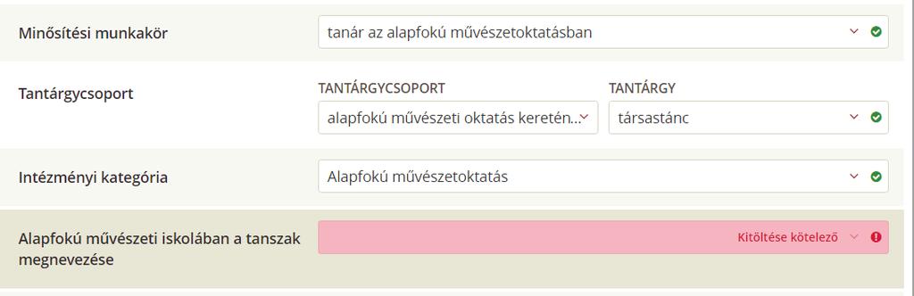 Kérjük, hogy az intézményi kategória kiválasztásakor a pedagógus tevékenységéhez legközelebb álló kategóriát jelölje meg a legördülő listából történő választással, a Jelentkezési lapon rögzített