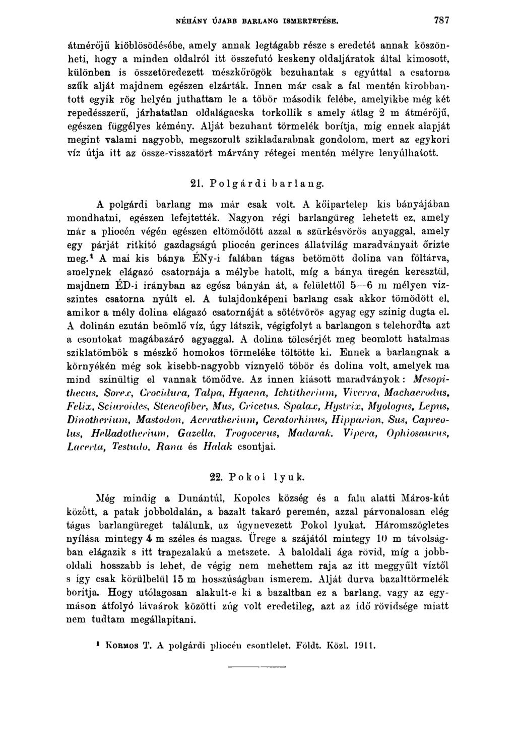 NÉHÁNY ÚJABB BARLANG ISMERTETÉSE.