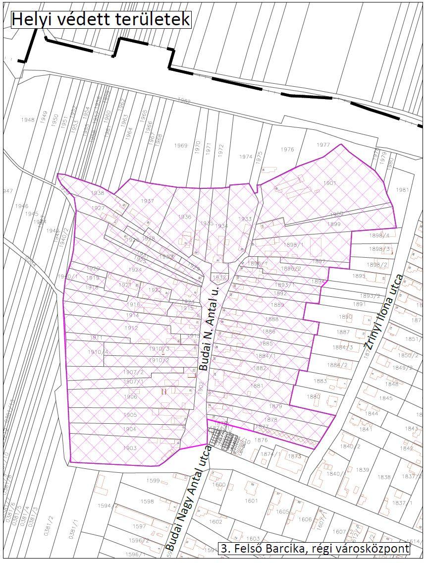 2. FELSŐ-BARCIKA RÉGI FALUKÖZPONT Az érintett helyrajzi számok 1878, 1879, 1881, 1882, 1884/1, 1885, 1886, 1888, 1889, 1892, 1893/1, 1894, 1896/1, 1896/2, 1897, 1898/1, 1899, 1900, 1901, 1902, 1903,