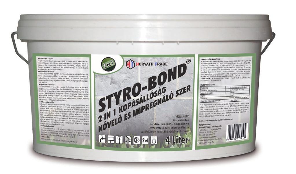 STYRO-BOND 2 IN 1 KOPÁSÁLLÓSÁG NÖVELŐ ÉS IMPREGNÁLÓ SZER Kiadósság 6-10 m 2 /liter egy rétegben Száradás, átvonhatóság kb.