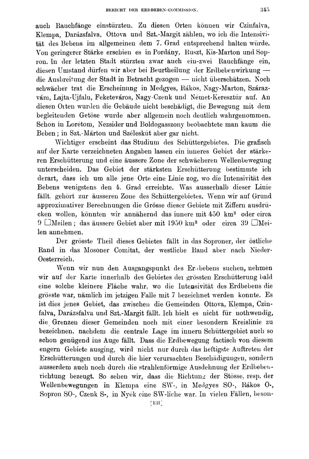 BERICHT DER ERDBEBEN-COMMISSION. 34., auch Rauchfänge einstürzten. Zu diesen Orten können wir Czinfalva, Klempa, Darázsfalva, Ottova und Szt.