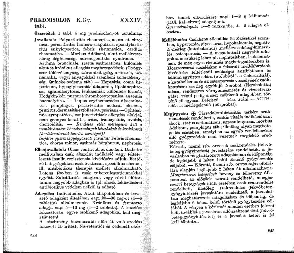 PREDNISOLON K.Gy. tabl. XXXIV. Összetétel: 1 tabl.