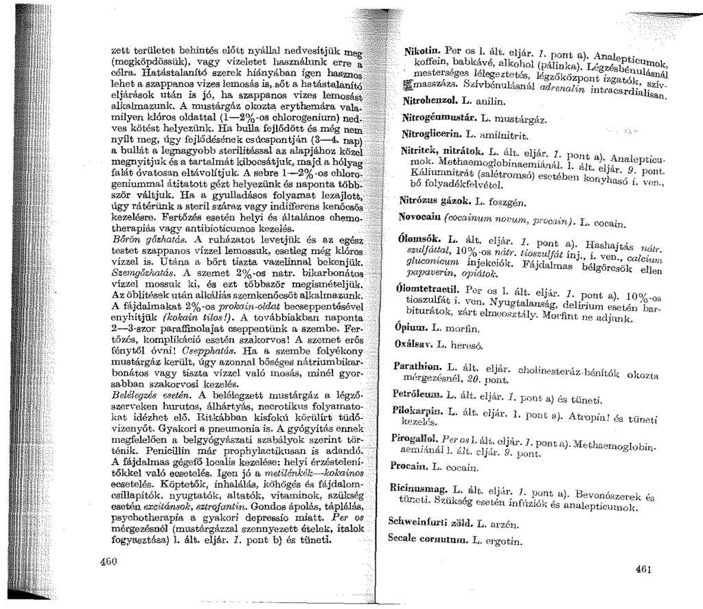 zett területet behintés előtt nyállal nedvesítjük meg.'.: (megköpdössük), vagy vizeletet használunk a; célra. Hatástalanító szerek hiányában lehet a szappanos vizes lemosás is,.