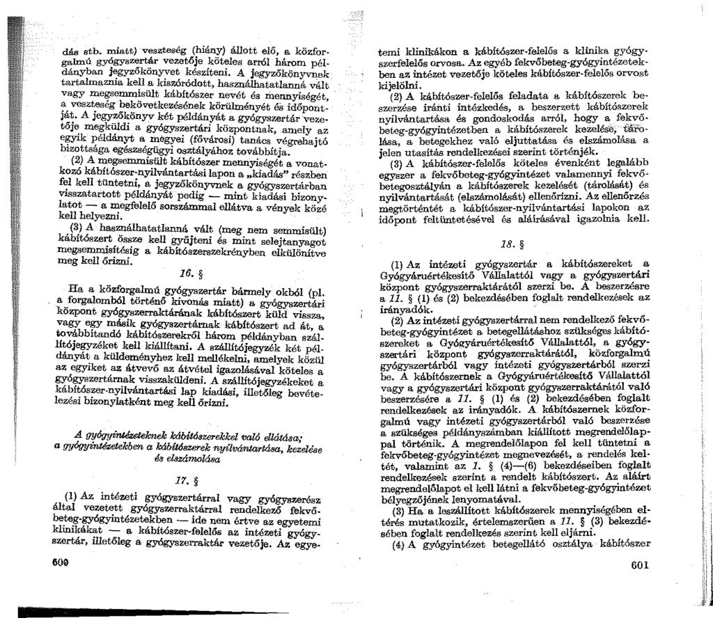 dás stb. miatt) veszteség (hiány) állott elő, a közforgalmú gy6gyszertár vezet6je köteles arról három példányban jegyzőkönyvet készíteni.
