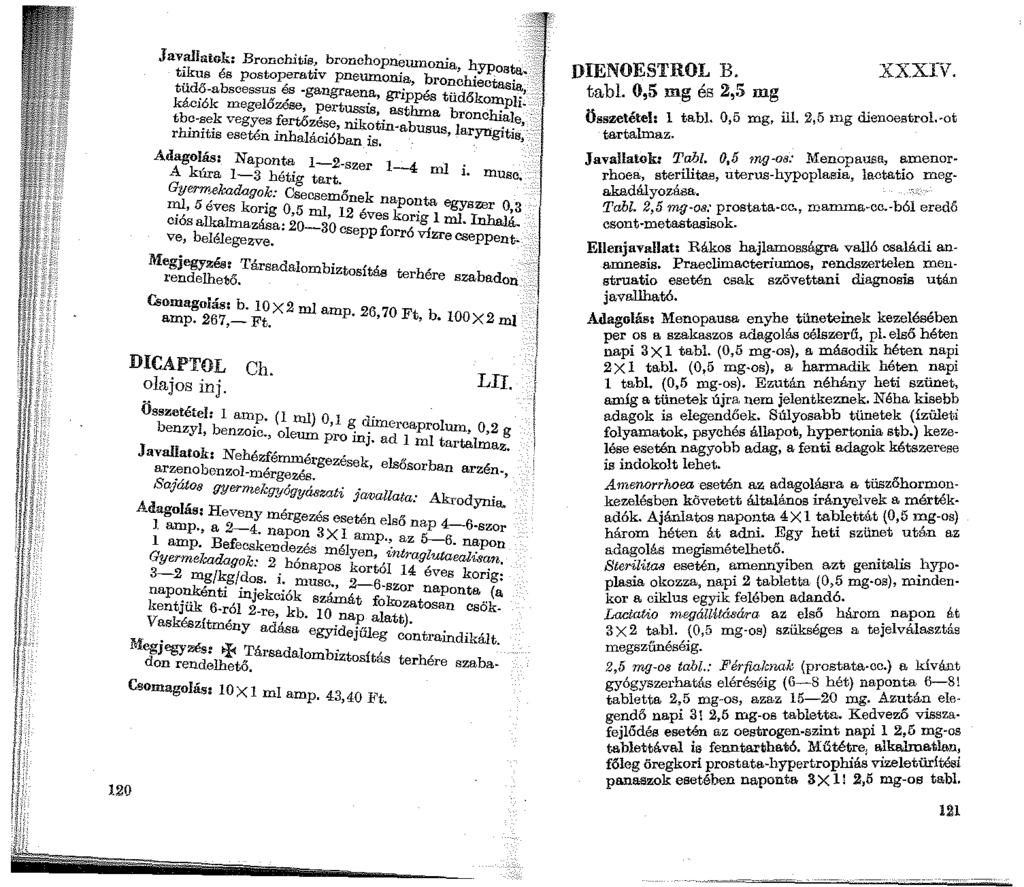 l.20 Jav~iatok: Bronchitis, bronchopneumonia h tikus és postoperativ pneumonia bro,hiyp_os".a t ''d" b, ' ne ecta,s. u o-a scessus es -gangraena grippés t.. dők.