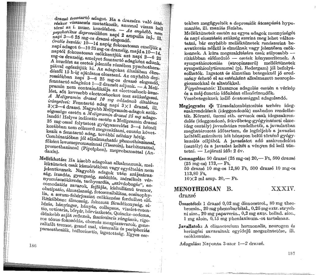 18ü drazsé fenlltartó adagot. Ha a dr, réskor >isszaesés: mutatkozik azsera való átté. '"""-' ""'uu az i mn"c ""' k ezeeshez!', azonnal A vissza -k e ll pbl/clwti"lcue depressiókban.