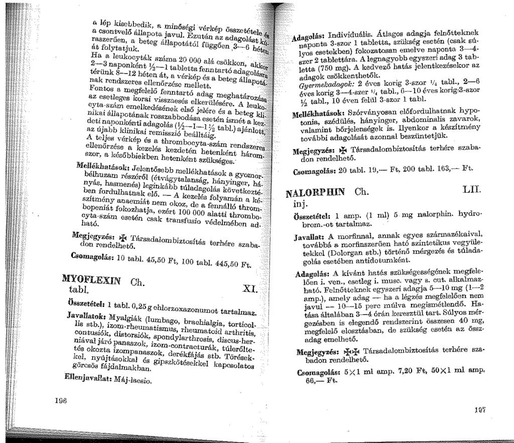 a lép kisebbedik. a,., a csontveió állap~t ~segi verkép összetétel raszenlen, a bete~aá~f,,e~ut~~n az adagolást e át folytatjuk.