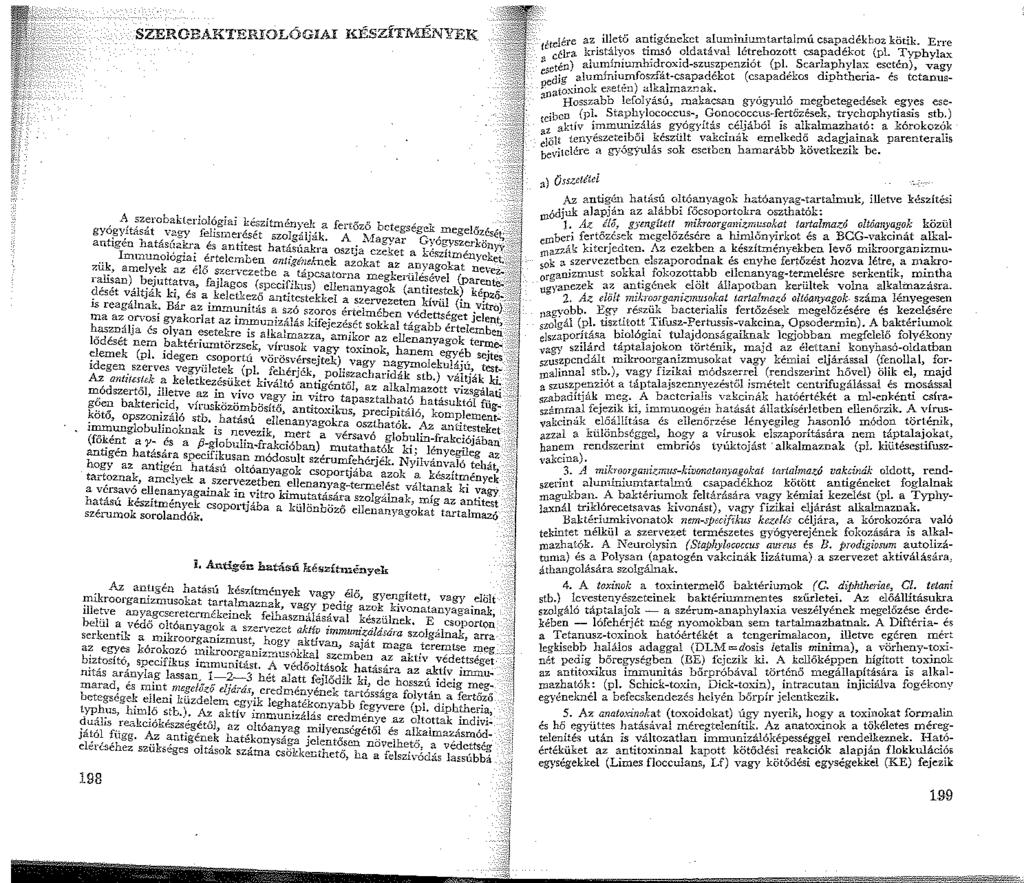 SZERűBAKTEIUOLÓGIAI KÉSZÍTMÉNYEK... --'.é"....;,'..,./. 'telére az illető antigéneket almniniumtartalmúcsapadékhozkötik. Erre :...'.'~.'\ ~.:;.