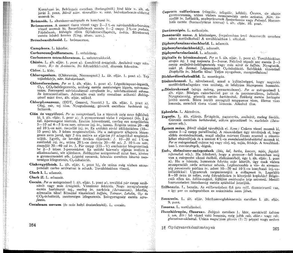 Konvhasó iv. Hcldcgzés e>ctébt<n (hrórngl'oziik) l<is<l klór v. ML eljárás. 2. pont. B5rrü! iát~. [05zulfát- v. r!átr. loidrokarbonát-oldatt,,_j mossuk le. Brómsók. L.