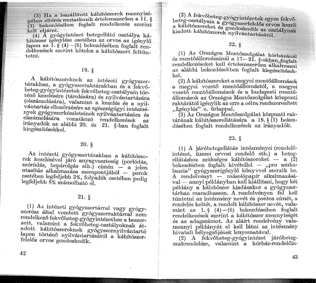 o--:;,5:~~~~:"'it'i:_'~~zaiú~t.t ká;bítószerck.~ennyisé ''élt:éltétés_-:mutatkozik erlelonszer~en a ~. J:Jj8kE:ZdéSében foglalt rendelkezes szerint <Jibil,--ejárnl. '"-(4} -A _g~ógy!