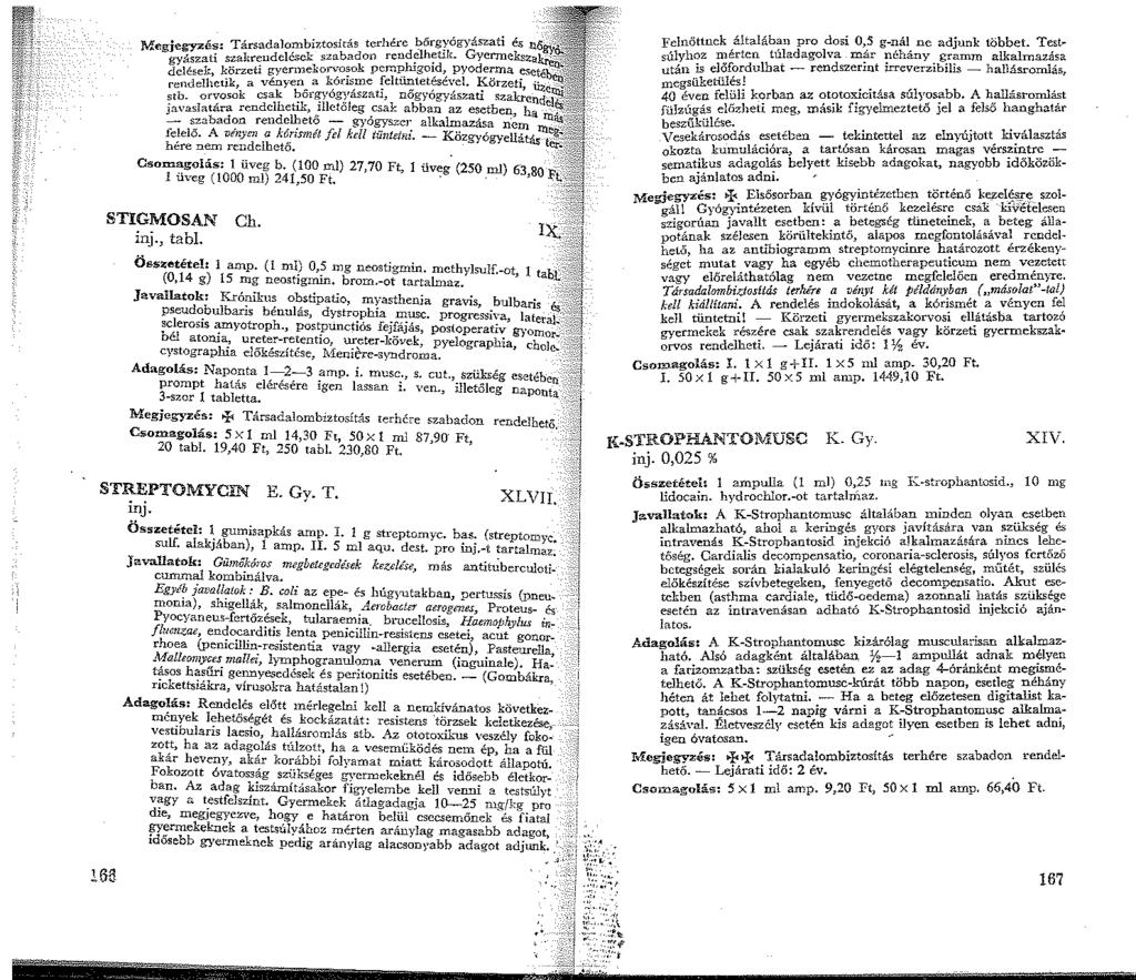 Megjegyzés: Társadalombiztosítás terhére bőrgyógyászati és nő gyászati szakreudcléscl: szabadon rend~lh~uk. Gycrmeksza.
