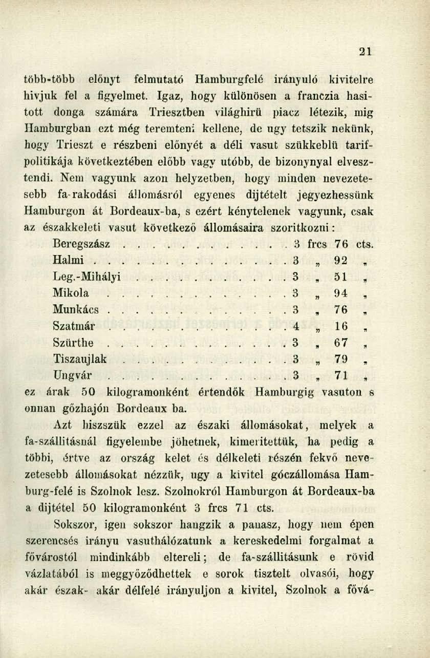 több-több előnyt felmutató Hamburgfelé irányuló kivitelre hívjuk fel a figyelmet.