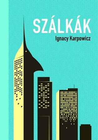 26 Szálkák Typotex, 2017 ford. Körner Gábor Könyvbemutató: 2017. április 22. 18.00 18.45 Dedikálás: 2017. április 22. 19.