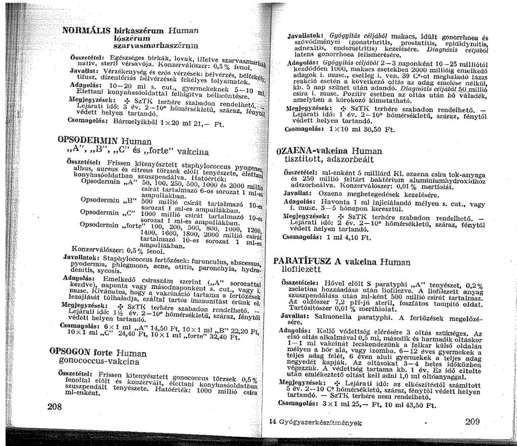 NORllfÁLIS birkaszérnrn Human lószé.ruu szar\'asmnrhaszéru:;:n Összetétel: Egészséges birkák, lovak, jlletve szarvas.marh'~~.