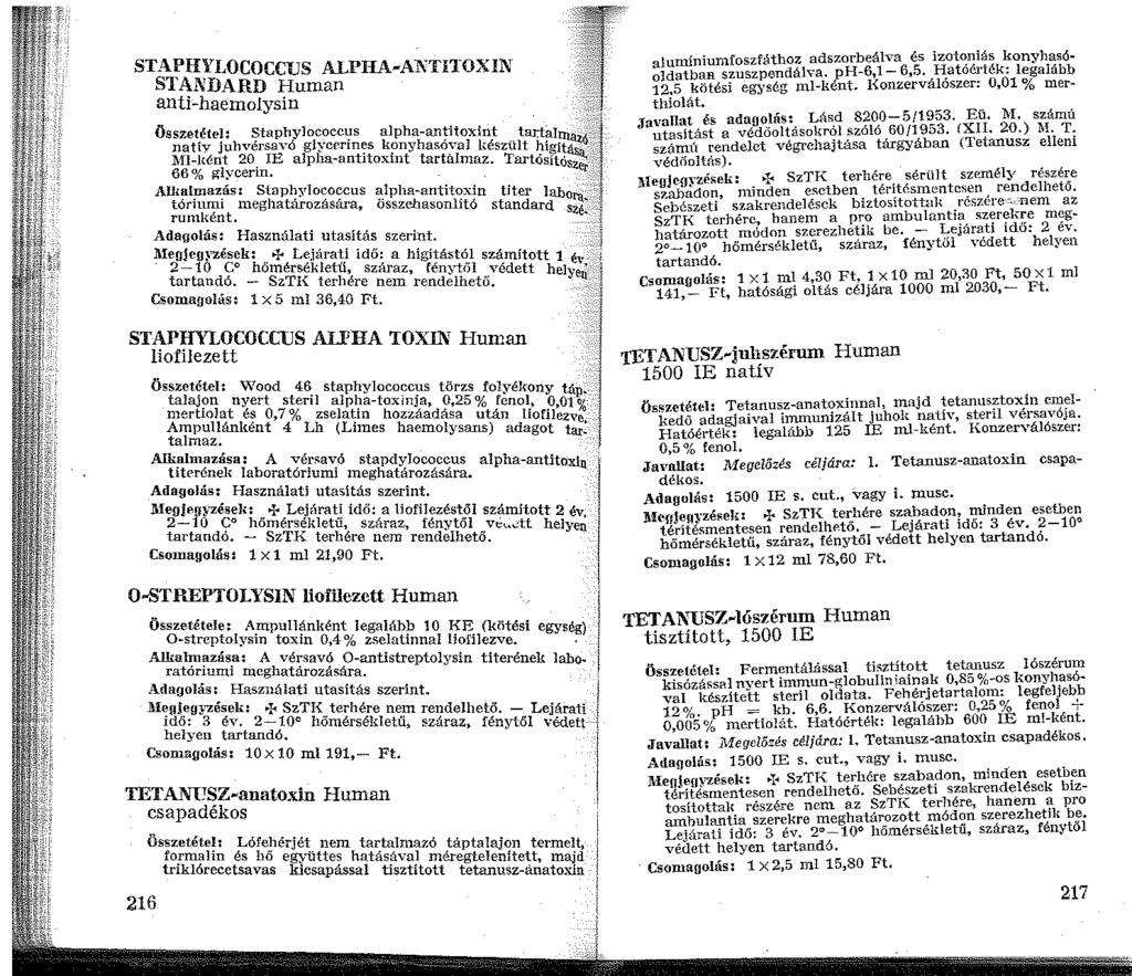 STAPHYLOCOCCUS ALPHA Al'\TITOXIN STANDARD Human anti-haemolysin Összet.éte!: ~taphylococc:s alpha-antitoxint tart3-j ;j naty Juhversavo glyccrnes konyhasóval t észült hí ~ \-Jtént 20.
