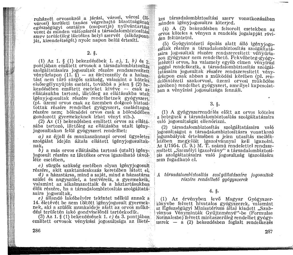 ruházott orvosokról a járási, v.á:osi,. váro,si _(fő~ ::_:-_: i városi) kerületí t~nács végreha_jto b,;;ottsaga_n~k:. egészségügyi osztalya, (c~opor_tja) nyilv~ntarlast-.